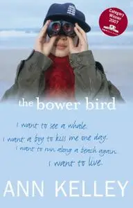 «The Bower Bird» by Ann Kelley