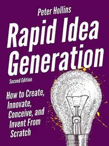 «Rapid Idea Generation» by Peter Hollins