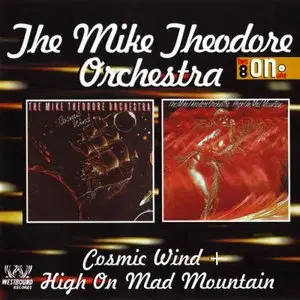 The Mike Theodore Orchestra - Cosmic Wind + High On Mad Mountain (1998)