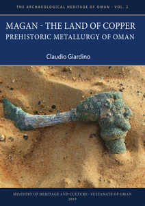 Magan - the Land of Copper : Prehistoric Metallurgy of Oman