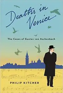 Deaths in Venice: The Cases of Gustav von Aschenbach