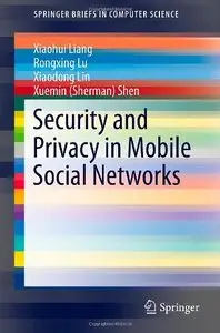 Security and Privacy in Mobile Social Networks (repost)