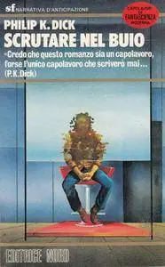 Philip K. Dick - Scrutare nel buio