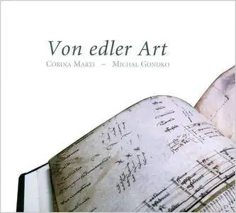 Corina Marti, Michal Gondko - Von edler Art: Fifteenth-century German music for keyboard & plucked stringed instrument (2008)