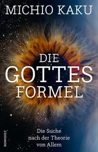 Michio Kaku - Die Gottes-Formel