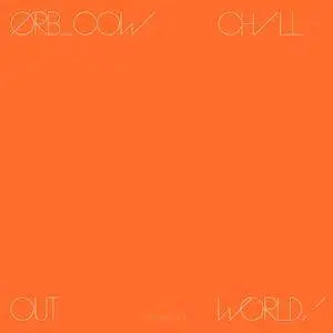 The Orb - COW / Chill Out, World! (2016)