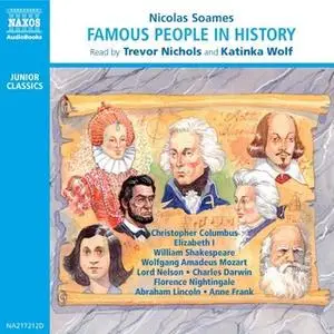 «Famous People in History – Volume 1» by Nicolas Soames
