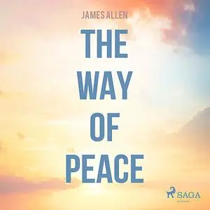 «The Way Of Peace» by James Allen