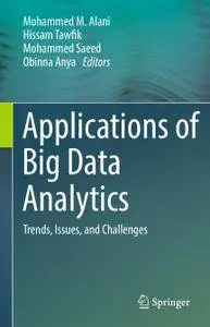 Applications of Big Data Analytics: Trends, Issues, and Challenges