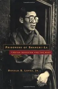 Prisoners of Shangri-La: Tibetan Buddhism and the West