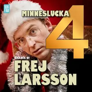 «Shades of Frej - Minneslucka 4» by Frej Larsson,Jakob Nilsson