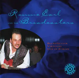 Ronnie Earl & The Broadcasters - Blues Guitar Virtuoso Live In Europe (1995)