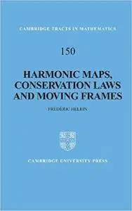 Harmonic Maps, Conservation Laws and Moving Frames (2nd Edition)