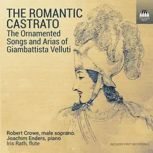 Robert Crowe & Joachim Enders - The Romantic Castrato (2020)