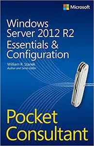 Windows Server 2012 R2 Pocket Consultant: Essentials & Configuration (Repost)