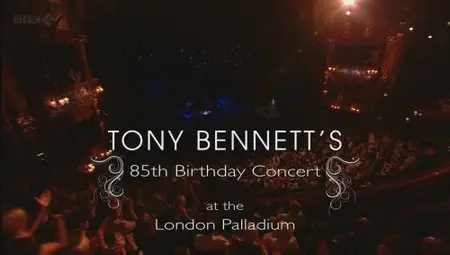Tony Bennett - 85th Birthday Concert at the London Palladium (2011) [HDTVRip]