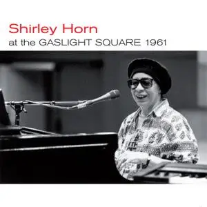 Shirley Horn - At the Gaslight Square 1961 / Loads of Love  (2016)