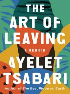 The Art of Leaving: A Memoir