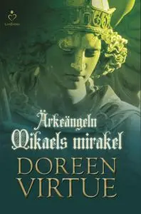 «Ärkeängeln Mikaels mirakel» by Doreen Virtue