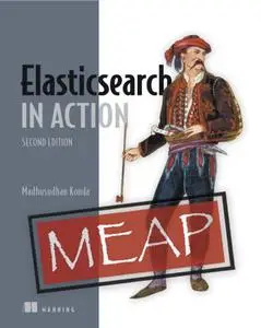 Elasticsearch in Action, Second Edition (MEAP v11)