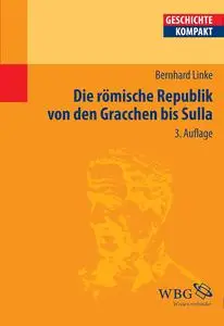 Die Römische Republik von den Gracchen bis Sulla (Geschichte kompakt), 3. Auflage