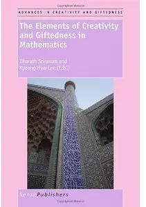 The Elements of Creativity and Giftedness in Mathematics