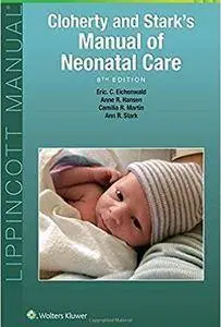Cloherty and Stark's Manual of Neonatal Care (8th Edition)