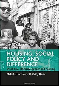 Housing, social policy and difference: Disability, ethnicity, gender and housing (SPESH)