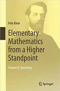 Elementary Mathematics from a Higher Standpoint: Volume II: Geometry (Repost)