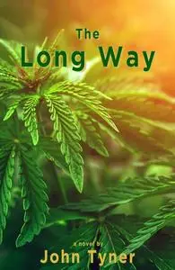 «The Long Way» by John Tyner