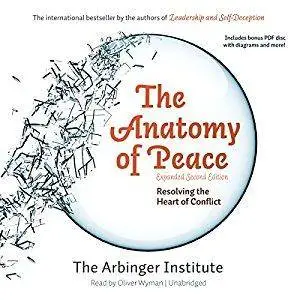 The Anatomy of Peace: Resolving the Heart of Conflict [Audiobook]