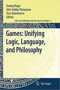 Games: Unifying Logic, Language, and Philosophy (Repost)