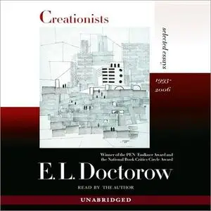 Creationists: Selected Essays 1993-2006 [Audiobook]