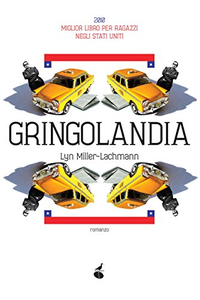 Gringolandia - Lyn Miller-Lachmann
