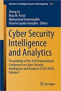 Cyber Security Intelligence and Analytics: Proceedings of the 2020 International Conference on Cyber Security Intelligence