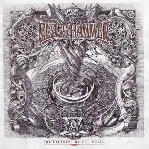 Glass Hammer - The Breaking of the World (2015)