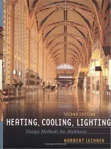 Heating, Cooling, Lighting: Design Methods for Architects 