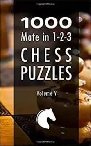 1000 Mate in 1-2-3 Chess Puzzles