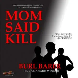 «Mom Said Kill» by Burl Barer