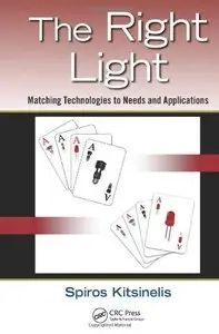 The Right Light: Matching Technologies to Needs and Applications
