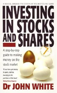 Investing in Stocks and Shares: A Step-By-Step Guide to Making Money on the Stock Market (Repost)