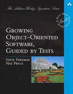Growing Object-Oriented Software, Guided by Tests (Repost)