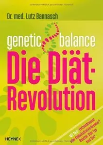 Genetic Balance: Die Diät-Revolution - Fettverbrenner oder Kohlenhydratverbrenner? Welcher Diät-Typ sind Sie? (Repost)
