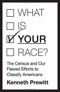 What Is "Your" Race?: The Census and Our Flawed Efforts to Classify Americans (Repost)