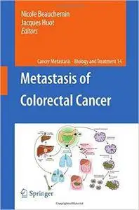Metastasis of Colorectal Cancer (Cancer Metastasis - Biology and Treatment) [Repost]