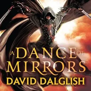 «A Dance of Mirrors» by David Dalglish