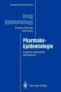 Annekarin Bertelsmann, "Drug Epidemiology / Pharmako-Epidemiologie"