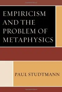 Empiricism and the Problem of Metaphysics