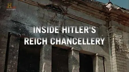 History Channel - Inside Hitlers Reich Chancellery (2013)