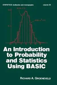 An introduction to probability and statistics using BASIC
